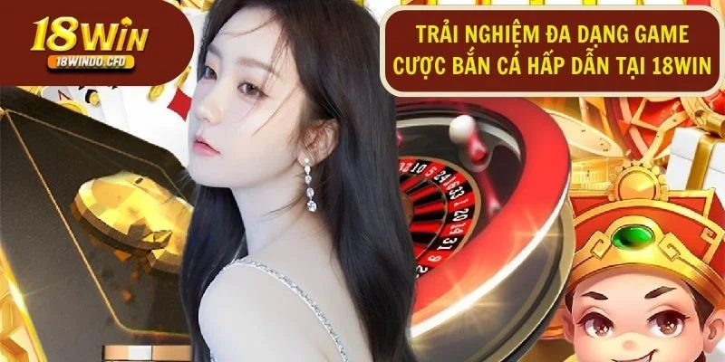 Trải nghiệm đa dạng game cược bắn cá hấp dẫn tại sàn