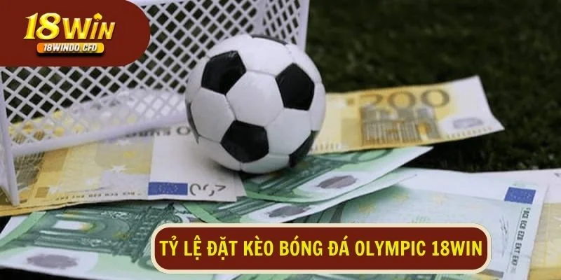 Phân tích kèo bóng đá Olympic tăng tỷ lệ thắng