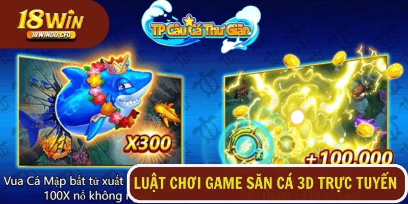 Luật chơi đơn giản của game săn cá 3D trực tuyến 