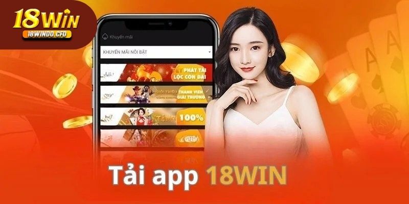 Quy trình đăng nhập khi tải app 18Win thành công