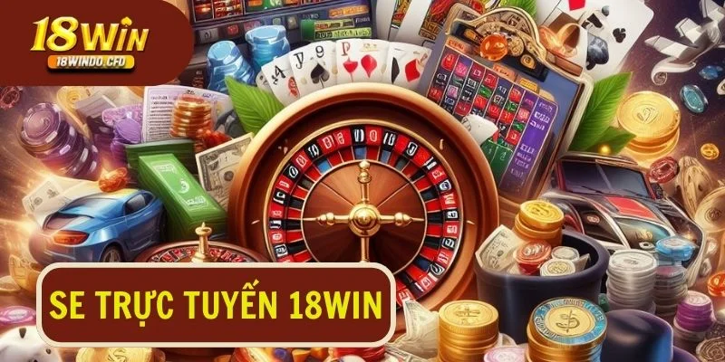 SE trực tuyến 18Win