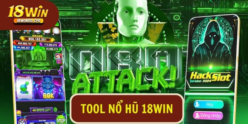 Tool nổ hũ 18Win