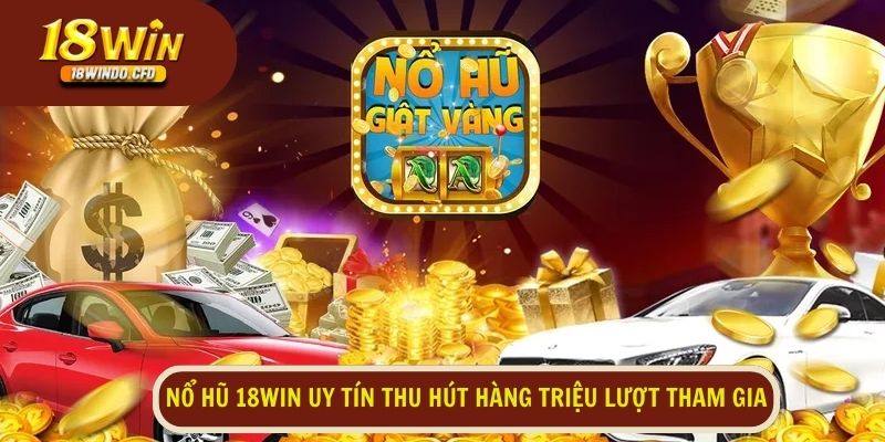 Trò chơi quay hũ uy tín này thu hút hàng triệu cược thủ tham gia